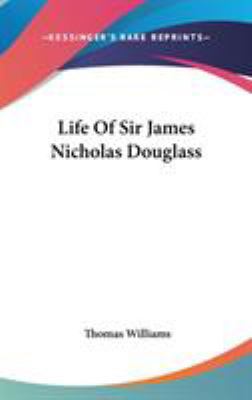 Life Of Sir James Nicholas Douglass 0548260214 Book Cover