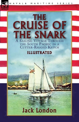The Cruise of the Snark: a Sailing Voyage Throu... 1782828893 Book Cover
