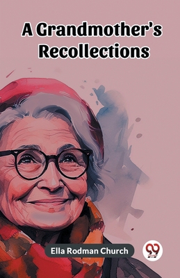 A Grandmother's Recollections 9361422405 Book Cover