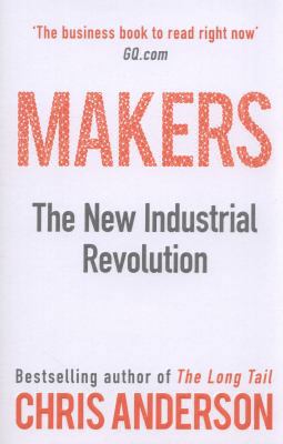 Makers: The New Industrial Revolution 1847940676 Book Cover