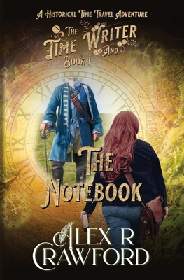 The Time Writer and The Notebook: A Historical ... 1953485006 Book Cover