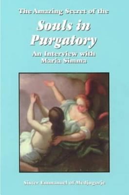 The Amazing Secret of the Souls in Purgatory: A... 1579180043 Book Cover