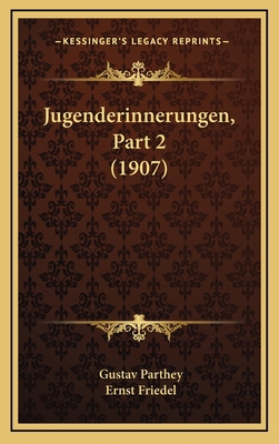 Jugenderinnerungen, Part 2 (1907) [German] 1167971906 Book Cover