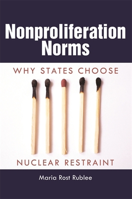Nonproliferation Norms: Why States Choose Nucle... 0820332356 Book Cover