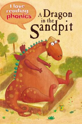 A Dragon in the Sandbox (I Love Reading Phonics... 1848987544 Book Cover