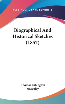 Biographical and Historical Sketches (1857) 1436974151 Book Cover