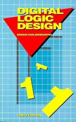 Digital Logic Design, Third Edition 0750616156 Book Cover