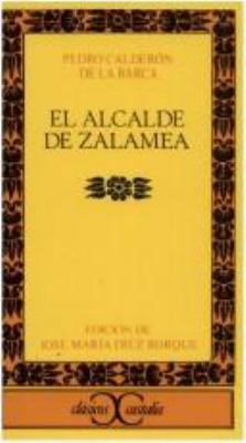 El alcalde de Zalamea . (Spanish Edition) [Spanish] 8470392379 Book Cover