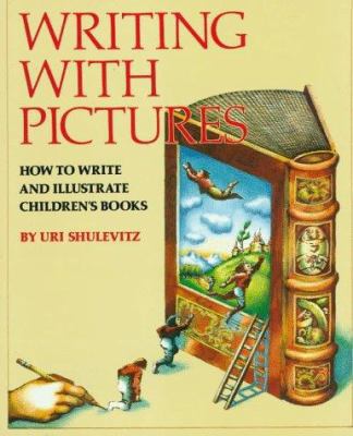 Writing with Pictures: How to Write and Illustr... 0823059359 Book Cover