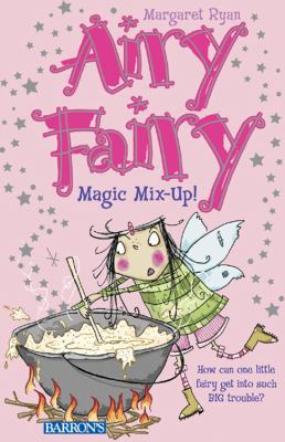 Magic Mix-Up! (Airy Fairy) 0764131893 Book Cover