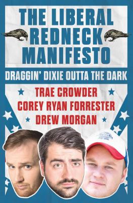 The Liberal Redneck Manifesto: Draggin' Dixie O... 1501160389 Book Cover