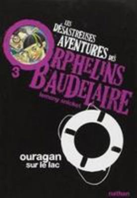 Les Désastreuses aventures des orphelins Baudel... [French] 2092524836 Book Cover