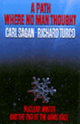A Path Where No Man Thought: Nuclear Winter and... 0394583078 Book Cover