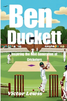 Ben Duckett: Inspiring the Next Generation of C...            Book Cover