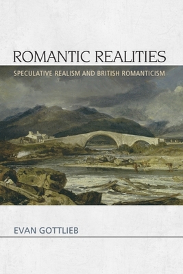 Romantic Realities: Speculative Realism and Bri... 0748691405 Book Cover