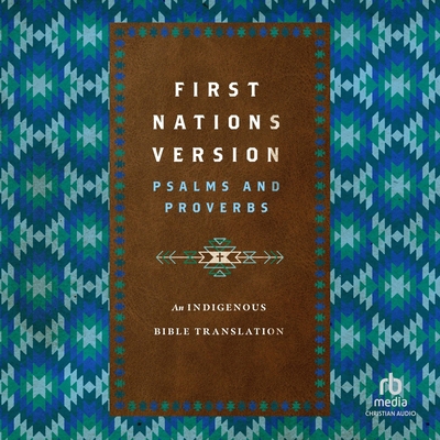 First Nations Version Psalms and Proverbs: An I... B0GLJ64NPX Book Cover