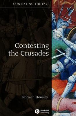 Contesting the Crusades [Large Print] 1405111887 Book Cover