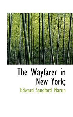 The Wayfarer in New York; 1116686732 Book Cover