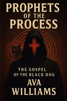 Prophets of the Process: The Gospel of the Blac... B0FF3PGH5T Book Cover