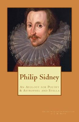 Sir Philip Sidney: An Apology for Poetry & Astr... 1482724030 Book Cover