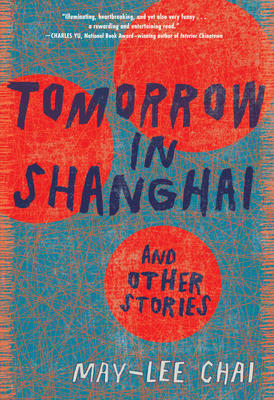 Tomorrow in Shanghai: Stories 1949467864 Book Cover