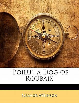 Poilu, a Dog of Roubaix 1141787660 Book Cover