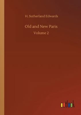Old and New Paris: Volume 2 3752336684 Book Cover