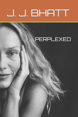 Perplexed B0C9S1WQ3L Book Cover