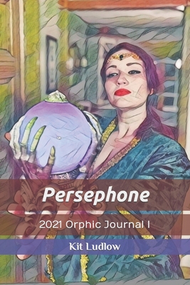 Persephone: Poetic Journal I B0917CYPJ9 Book Cover