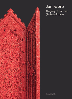 Jan Fabre: Allegory of Caritas (an Act of Love) 8836653529 Book Cover