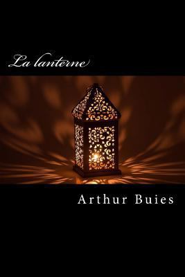 La lanterne [French] 1539799026 Book Cover