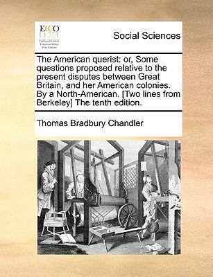 The American Querist: Or, Some Questions Propos... 1140818449 Book Cover