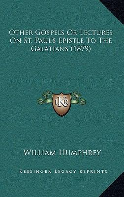 Other Gospels or Lectures on St. Paul's Epistle... 1164233831 Book Cover