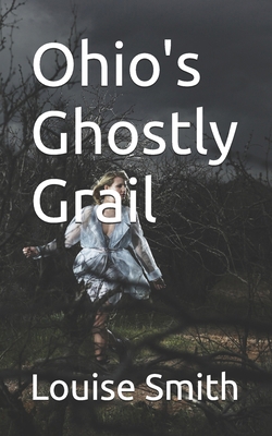 Ohio's Ghostly Grail B0DFH2XWVH Book Cover