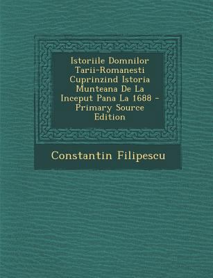 Istoriile Domnilor Tarii-Romanesti Cuprinzind I... [Romanian] 1289414793 Book Cover