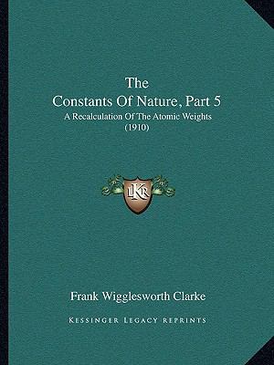 The Constants Of Nature, Part 5: A Recalculatio... 1165815818 Book Cover