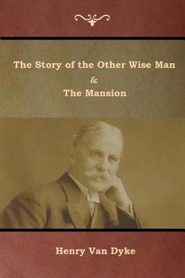 The Story of the Other Wise Man and The Mansion 1644391821 Book Cover