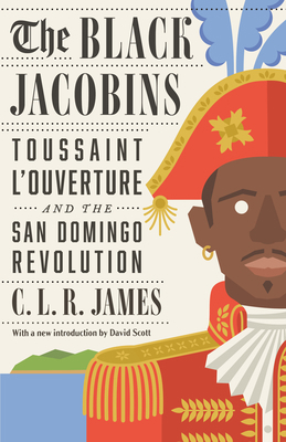 The Black Jacobins: Toussaint l'Ouverture and t... 0679724672 Book Cover