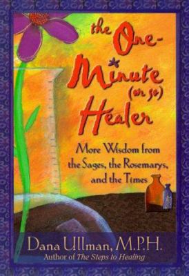 The One-Minute (Or So) Healer: More Wisdom from... 1561706566 Book Cover