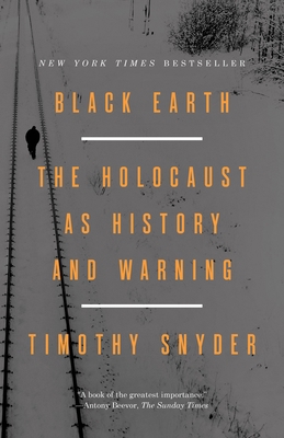 Black Earth: The Holocaust as History and Warning 1101903473 Book Cover