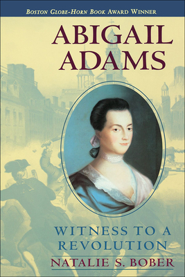 Abigail Adams: Witness to a Revolution 0780782569 Book Cover