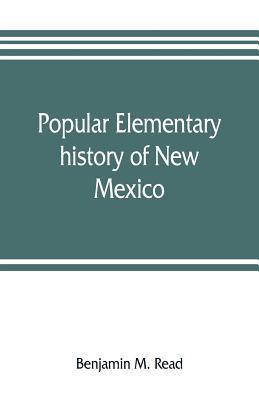 Popular elementary history of New Mexico 9353806046 Book Cover