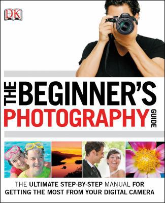 The Beginner's Photography Guide 1465408452 Book Cover