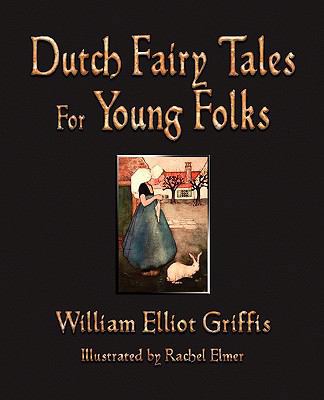 Dutch Fairy Tales for Young Folks 1603863249 Book Cover