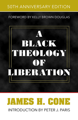 A Black Theology of Liberation: 50th Anniversar... 1626983852 Book Cover