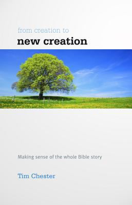 From Creation to New Creation: Making Sense of ... 190831785X Book Cover