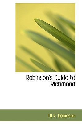 Robinson's Guide to Richmond 1103797875 Book Cover