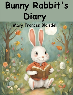 Bunny Rabbit's Diary 1836570651 Book Cover