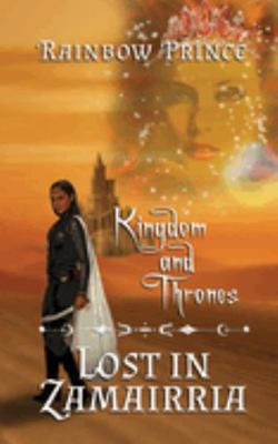 Kingdom and Thrones: Lost in Zamairria 1509247742 Book Cover