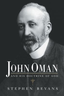 John Oman and His Doctrine of God 0521044073 Book Cover